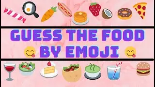 Can You Guess The Food By Emoji | QUIZ GAME | SISTUBERS