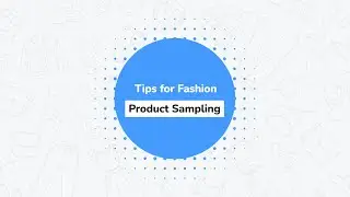 Tips for Fashion Product Sampling - Wave PLM