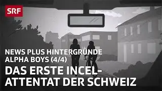 Von Online-Hass zum Incel-Attentat | Alpha Boys | News Plus Hintergr&uuml;nde | Podcast | SRF