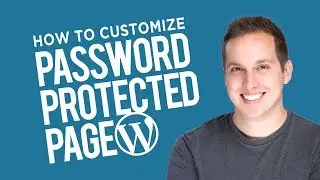 How to Customize a Password Protected Page in Wordpress