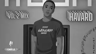 VOL 2|Havard Mix|By Double Tee Officixl Djy|PRE|Ft|R.O.S.A|RecordLabel|LIVE