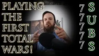 77777 Subscribers! - Old School Total War Celebrations