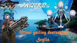 Tower of fantasy 3.2 Mimi gatling sub 20 mins Scylla solo [21:9]