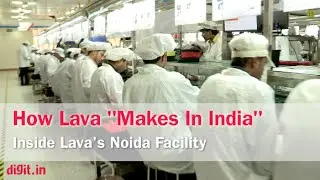 Make In India: Inside Lava's Noida Facility | Digit.in