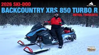 2026 Ski-Doo Backcountry X-RS 850 Turbo R | Initial Thoughts | Our Go-To 50/50 Sled!