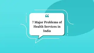7 Major Problems of Health Services in India #health #rural_life_india