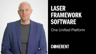 Coherent | Программный пакет Laser FrameWork &mdash; единая унифицированная платформа