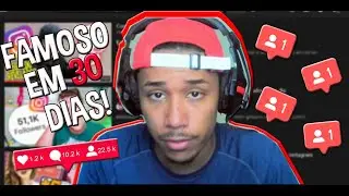 COMO FICAR FAMOSO NO INSTAGRAM EM 30 DIAS! (DEU CERTO?!)
