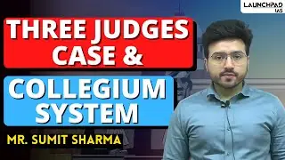 What is Collegium System? National Judicial Appointments Commission NJAC 99th Amendment Sumit Sir