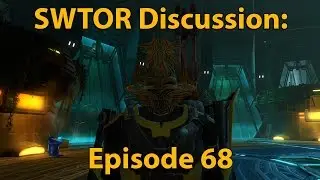 SWTOR Discussion Episode 68: Czerka Crate-O-Matic / Credits?