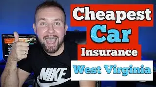 Cheapest Car Insurance In West Virginia - Great Price And Coverage Best Rates In WV