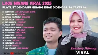 Lagu Minang Viral 2025 – Playlist Dendang Minang Enak Didengar Saat Kerja
