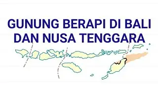 Nama-nama Gunung Berapi Di Bali Dan Nusa Tenggara