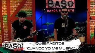 🎸QUEBRADITOS 🎙️ CUANDO YO ME MUERA 🎹 🎸en vivo BASO STREAM 🎙️