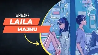 WeWake - Laila Majnu (Original Song) | Aurora The Album