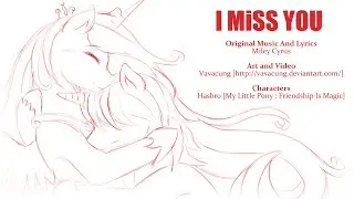 [PMV] I Miss You : Princess Cadence Another Story [Animatic]