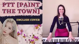 LOONA (이달의 소녀) - PTT (Paint The Town) - English Cover by Emily Dimes