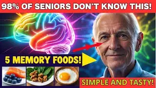 OVER 60? Start Eating These 5 Foods NOW To Boost Your Memory (You&rsquo;ll Be SURPRISED!)