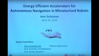 Energy-Efficient Accelerators for Autonomous Navigation for Miniaturized Robots [Amr Suleiman]