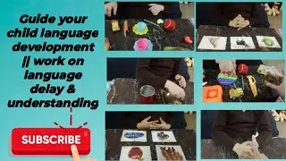 Guide your child language development || work on language delay & understanding|| speech activities