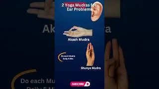 2 Yoga Mudras for Ear Problems