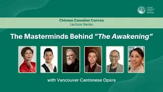 Vancouver Cantonese Opera | The Masterminds Behind 