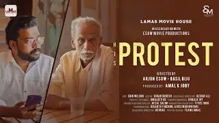 His Protest | Short Film | Arjun Esow | Basil Biju | Amal K Joby | Lamas Movie House | Esow Movies