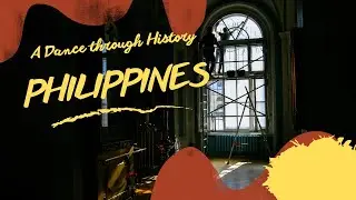 Philippines: A Dance Through History