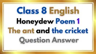 The ant and the cricket question answer | class 8 english poem 1 question answer |