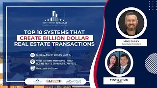 NWA CRE Meet Up: Top 10 Systems that Create $1B Real Estate Transactions