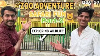 Day 57: ZOO Me Ye Kya Dekh Liya?😱Bhabhi ji ka Face Reveal Part-2 Khatarnak Janwar🦁|| Panwar Vlogs ||