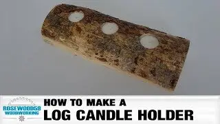 How To Make A Log Candle Holder