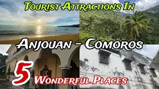 Top 5 Best Places to Visit in Anjouan 😍 | Comoros 🇰🇲 