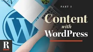 Создание контента [Основы WordPress: Часть 3]