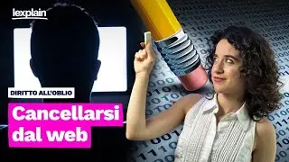 Come cancellare il proprio nome da internet: il diritto all'oblio