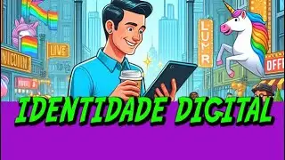 DESAFIOS DA IDENTIDADE DIGITAL | O QUE &Eacute; IDENTIDADE DIGITAL?