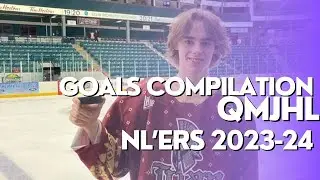 2023-24 Goals Compilation/QMJHL NL'ers