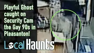 Real Ghost caught on Security Cam at Bay Area Pizzeria - Local Haunts Episode 3 - The Gay Nineties
