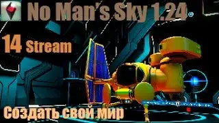 No Man&rsquo;s Sky Foundation Update (1.24) : Создать свой мир.