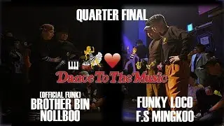 [Dance To The Music Vol 5] Brother Bin & Nollboo vs Funky Loco & F.S Mingkoo