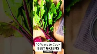 Beet Greens:10 Healthy Recipes