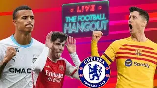 Lewandowski | Barcelona | GREENWOOD | Havertz | Liverpool | Chelsea | - Football Hangout