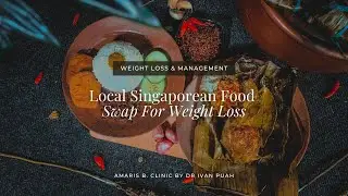 Local Singaporean Food Swap For Weight Loss