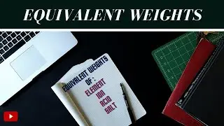 How to find Equivalent weight || Equivalent weights of element , ion , acid , salt ||