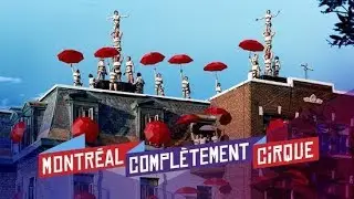 Montréal au coeur de l’industrie du cirque