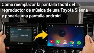 &iquest;C&oacute;mo cambi&eacute; el est&eacute;reo de mi Toyota Sienna f&aacute;cil y r&aacute;pido?
