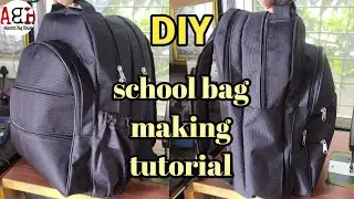 How to make school bag at home | school bag making tutorial | स्कूल बैग की कटिंग और स्टिचिंग सीखे |