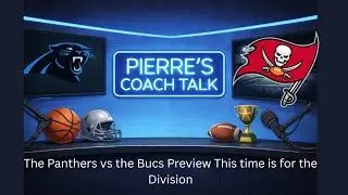 The Panthers vs the Bucs Preview| This time is for the Division