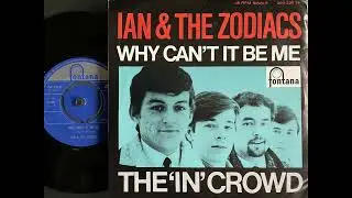 Ian & The Zodiacs - Why can’t it be me (60’S BEAT GARAGE FREAKBEAT)