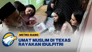Idulfitri di Perantauan: Kisah Imigran Muslim di Texas - [Metro Siang]